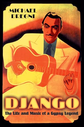 cover image DJANGO: The Life and Music of a Gypsy Legend