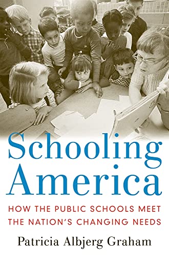 cover image Schooling America: How the Public Schools Meet the Nation's Changing Needs
