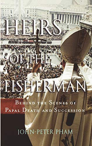 cover image HEIRS OF THE FISHERMAN: Behind the Scenes of Papal Death and Succession