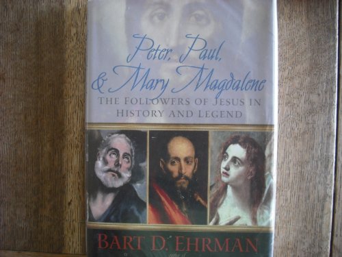 cover image Peter, Paul, and Mary Magdalene: The Followers of Jesus in History and Legend