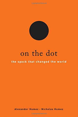 cover image On the Dot: The Speck That Changed the World