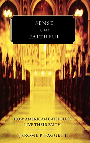 cover image Sense of the Faithful: How American Catholics Live Their Faith