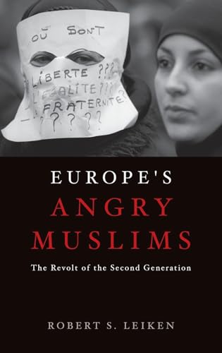 cover image Europe’s Angry Muslims: The Revolt of the Second Generation