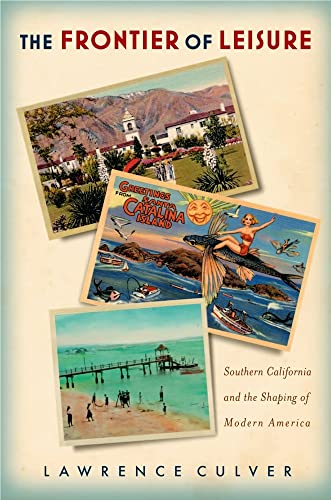 cover image The Frontier of Leisure: Southern California and the Shaping of Modern America