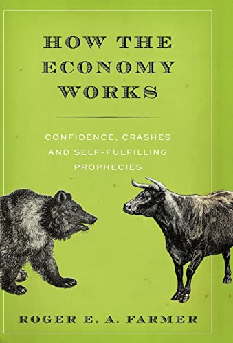 cover image How the Economy Works: Confidence, Crashes, and Self-Fulfilling Prophecies