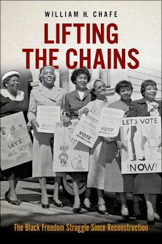 cover image Lifting the Chains: The Black Freedom Struggle Since Reconstruction