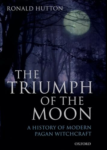 cover image The Triumph of the Moon: A History of Modern Pagan Witchcraft