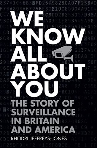 cover image We Know All About You: The Story of Surveillance in Britain and America 