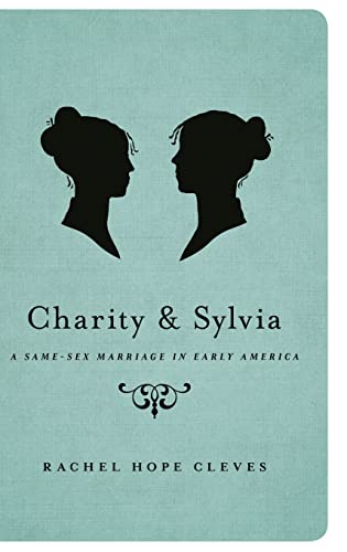 cover image Charity and Sylvia: A Same-Sex Marriage in Early America