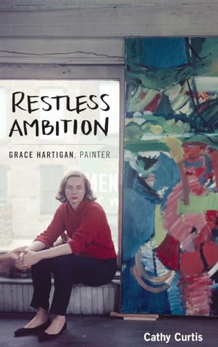 cover image Restless Ambition: Grace Hartigan, Painter