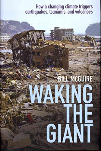 cover image Waking the Giant: 
How a Changing Climate Triggers Earthquakes, Tsunamis, and Volcanoes