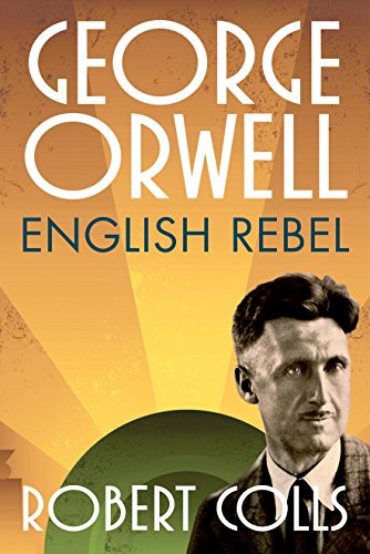 cover image George Orwell: English Rebel 