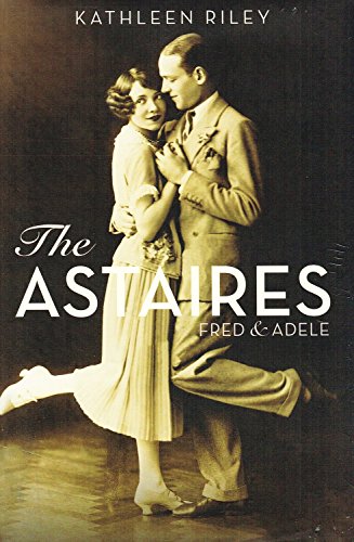 cover image The Astaires: Fred & Adele