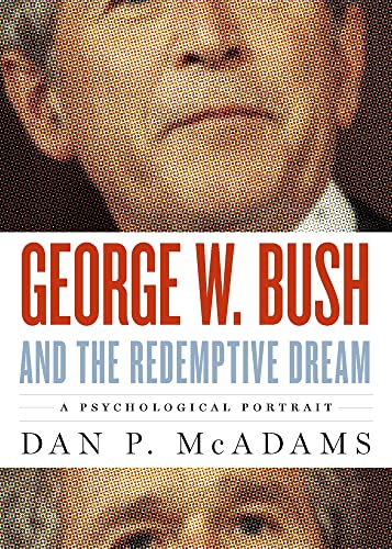 cover image George W. Bush and the Redemptive Dream: A Psychological Profile