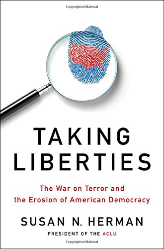 cover image Taking Liberties: The War on Terror and the Erosion of Democracy