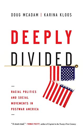 cover image Deeply Divided: Racial Politics and Social Movements in Post-War America 