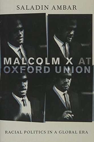 cover image Malcolm X at Oxford Union: Racial Politics in a Global Era