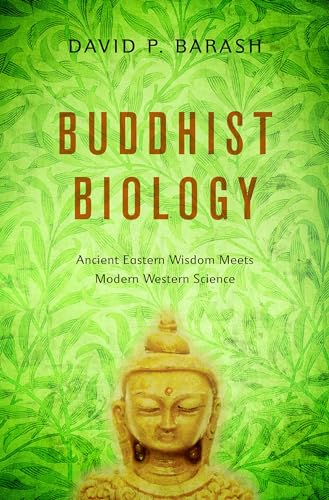 cover image Buddhist Biology: Ancient Eastern Wisdom Meets Modern Western Science