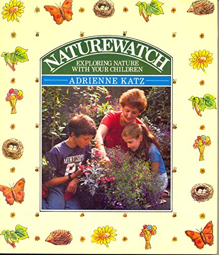 cover image Naturewatch: Exploring Nature with Your Children