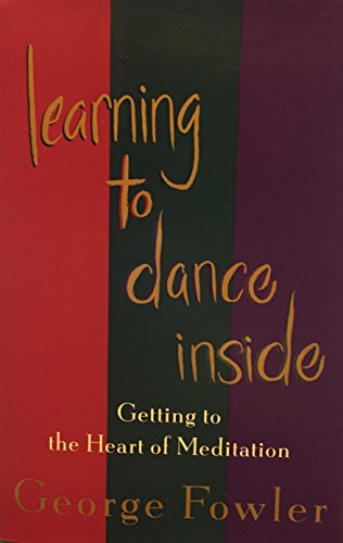 cover image Learning to Dance Inside: Getting to the Heart of Meditation
