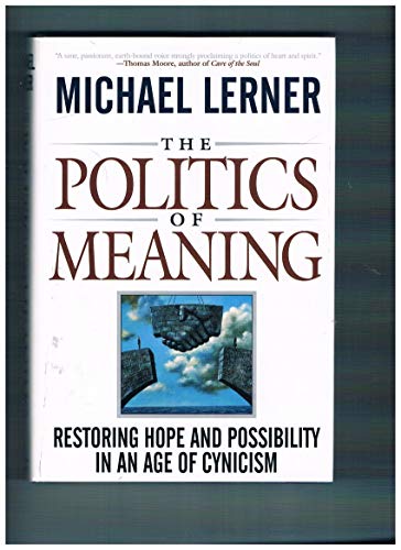 cover image The Politics of Meaning: Affirming Hope and Possibility in an Age of Cynicism