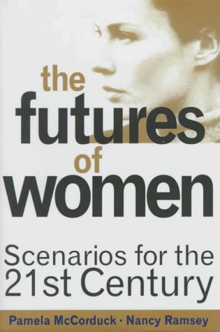 cover image The Futures of Women: Scenarios for the Twenty-First Century