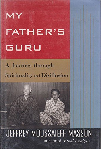 cover image My Father's Guru: A Journey Through Spirituality and Disillusion