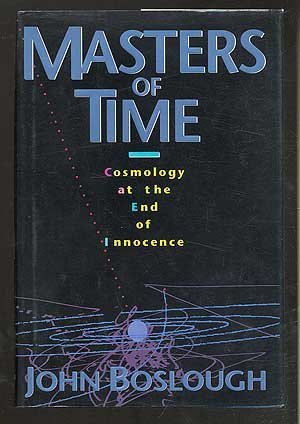 cover image Masters of Time: Cosmology at the End of Innocence