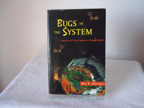 cover image Bugs in the System: Insects and Their Impact on Human Affairs