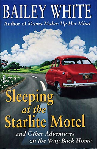 cover image Sleeping at the Starlight Motel: And Other Adventures on the Way Back Home