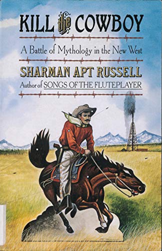 cover image Kill the Cowboy: A Battle of Mythology in the New West