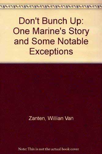 cover image Don't Bunch Up: One Marine's Story and Some Notable Exceptions