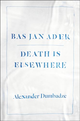 cover image Bas Jan Ader: Death Is Elsewhere