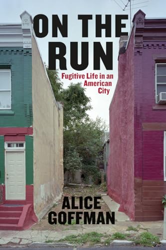 cover image On the Run: Fugitive Life in an American City