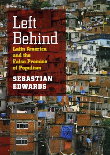 cover image Left Behind: Latin America and the False Promise of Populism