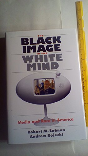 cover image The Black Image in the White Mind: Media and Race in America