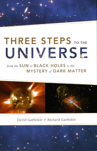 cover image Three Steps to the Universe: From the Sun to Black Holes to the Mystery of Dark Matter