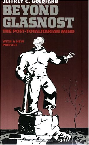 cover image Beyond Glasnost: The Post-Totalitarian Mind