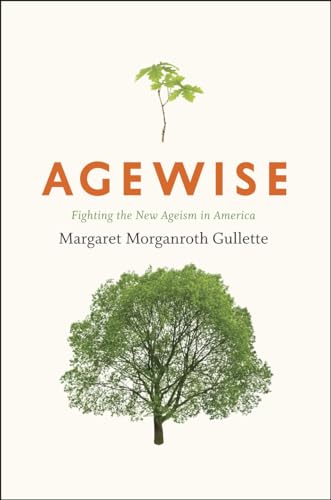 cover image Agewise: Fighting the New Ageism in America