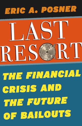 cover image Last Resort: The Financial Crisis and the Future of Bailouts 