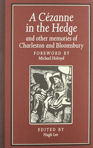 cover image A Cezanne in the Hedge and Other Memories of Charleston and Bloomsbury