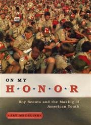 cover image ON MY HONOR: Boy Scouts and the Making of American Youth