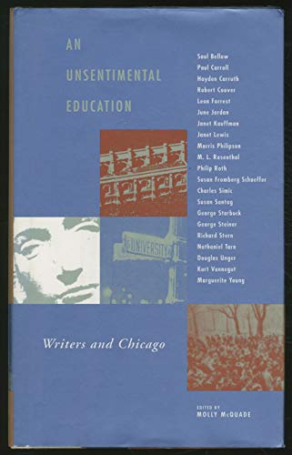 cover image An Unsentimental Education: Writers and Chicago