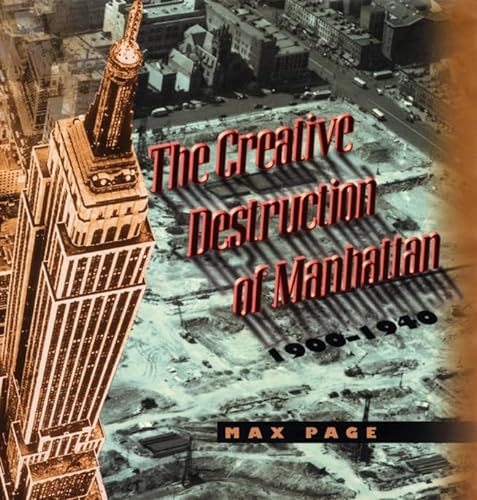 cover image The Creative Destruction of Manhattan, 1900-1940