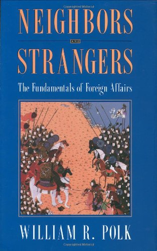 cover image Neighbors and Strangers: The Fundamentals of Foreign Affairs