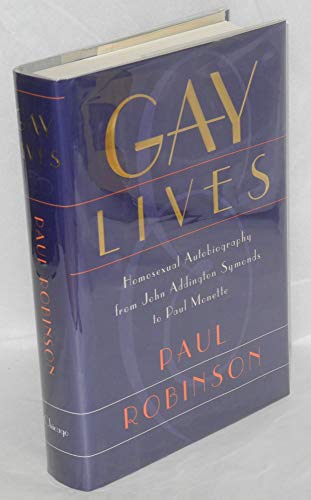 cover image Gay Lives: Homosexual Autobiography from John Addington Symonds to Paul Monette