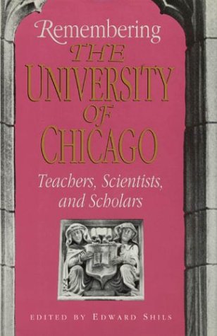 cover image Remembering the University of Chicago: Teachers, Scientists, and Scholars