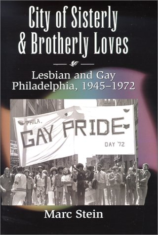 cover image City of Sisterly and Brotherly Loves: Lesbian and Gay Philadelphia, 1945-1972