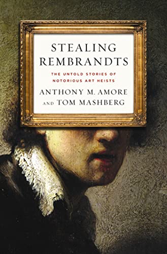 cover image Stealing Rembrandts: The Untold Story of Notorious Art Heists