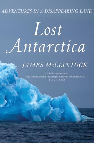 cover image Lost Antarctica: Adventures in a Disappearing Land